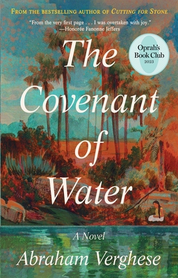 The Covenant of Water (Oprah's Book Club) By Abraham Verghese Cover Image