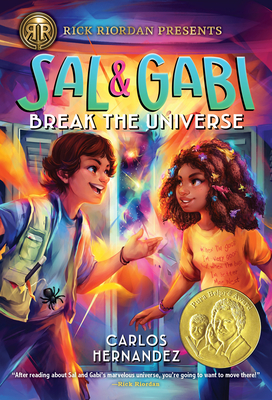 Rick Riordan Presents: Sal and Gabi Break the Universe-A Sal and Gabi Novel, Book 1 By Carlos Hernandez Cover Image