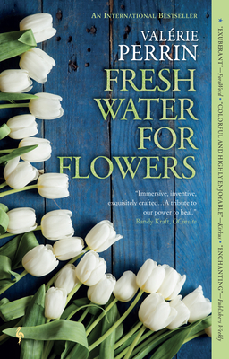 Fresh Water for Flowers By Valérie Perrin, Hildegarde Serle (Translator) Cover Image