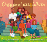 Only for a Little While By Gabriela Orozco Belt, Richy Sánchez Ayala (Illustrator) Cover Image