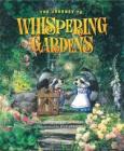 The Journey to Whispering Gardens By George Le Fave, Cheryl Pestor Cover Image
