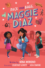 Pack Your Bags, Maggie Diaz By Nina Moreno, Courtney Lovett (Illustrator) Cover Image