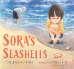 Sora's Seashells: A Name Is a Gift to Be Treasured By Helena Ku Rhee, Stella Lim (Illustrator), Ji-Hyuk Kim (Illustrator) Cover Image