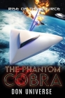 Rise of The Source: The Phantom Cobra By Don Universe Cover Image